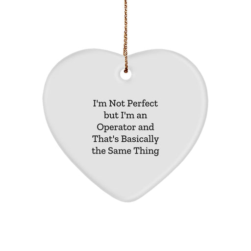 Funny Operator Heart Ornament Gifts from Friends for Operator Men - Christmas Unique Gifts - Image 1