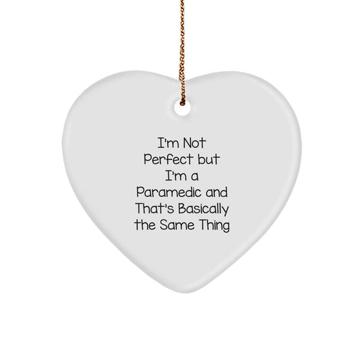Funny Rescue Worker Heart Ornament Gifts from Friends for Rescue Worker Men - I'm Not Perfect But I'm A Rescue Worker And That's Basically The Same Thing Christmas Unique Gifts - Image 1