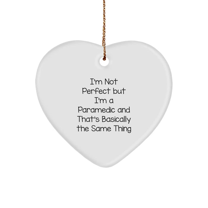 Funny Rescue Worker Heart Ornament Gifts from Friends for Rescue Worker Men - I'm Not Perfect But I'm A Rescue Worker And That's Basically The Same Thing Christmas Unique Gifts - Image 1