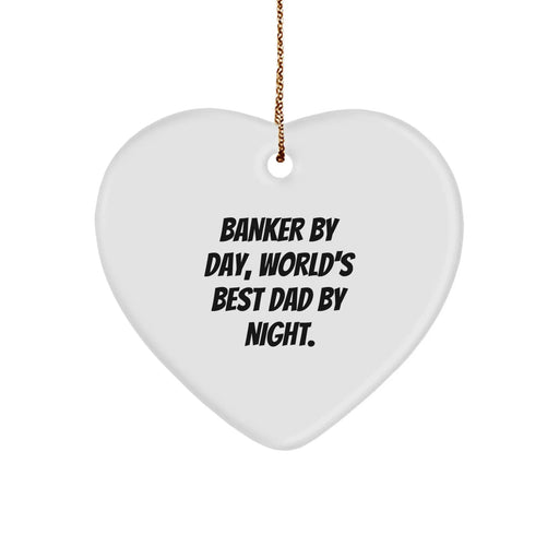Funny Banker Gifts from Men, Heart Ornament for Banker By Day, World's Best Dad By Night., Christmas Unique Gifts - Image 1