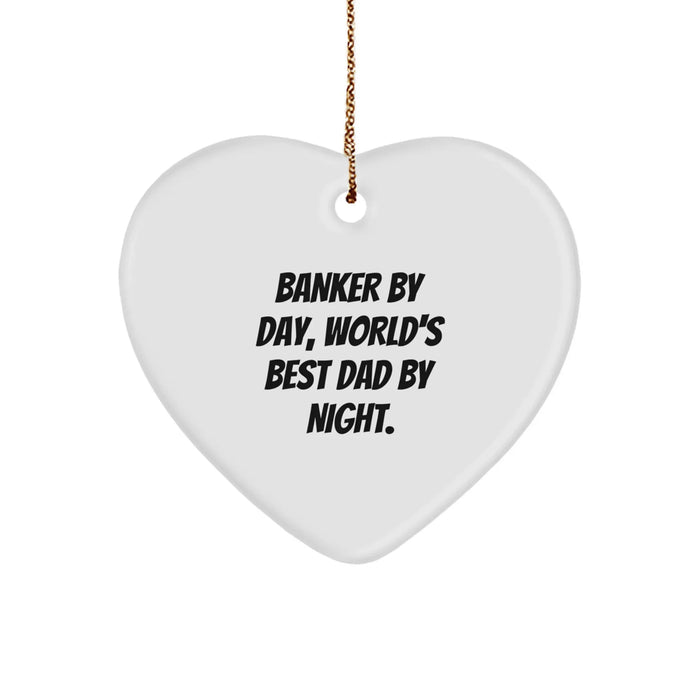 Funny Banker Gifts from Men, Heart Ornament for Banker By Day, World's Best Dad By Night., Christmas Unique Gifts - Image 1