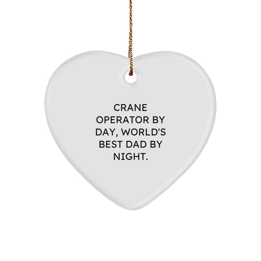 Crane Operator Gifts from Dad - Funny Heart Ornament for Christmas, 'Crane Operator By Day, World's Best Dad By Night.' - Image 1