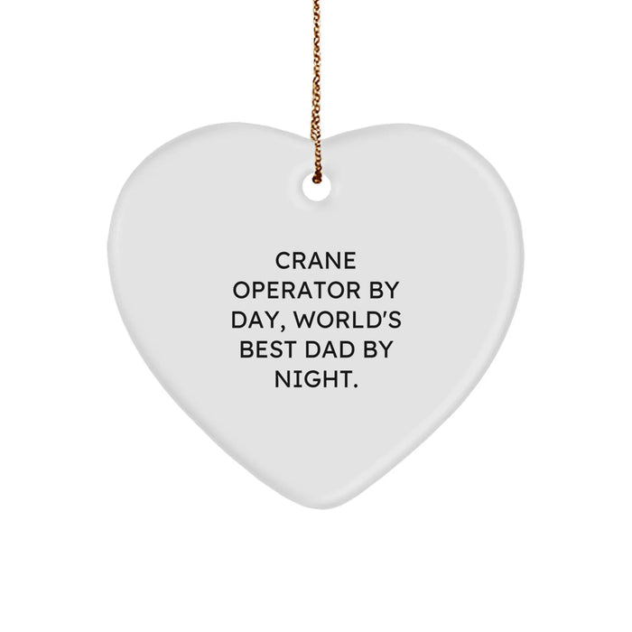 Crane Operator Gifts from Dad - Funny Heart Ornament for Christmas, 'Crane Operator By Day, World's Best Dad By Night.' - Image 1