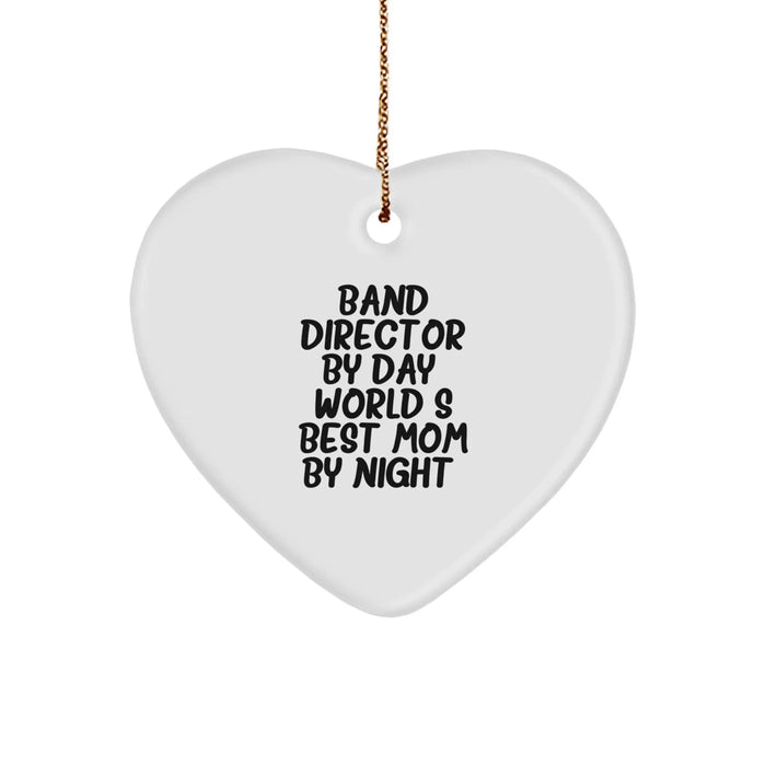 Funny Band Director Gifts from Mom - Heart Ornament for Christmas, 'Band Director By Day, World's Best Mom By Night.' - Image 1
