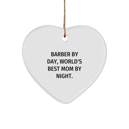 Barber Gifts by Day, Heart Ornament by Night, Funny Christmas Unique Gift for Men, Women, Friends, and Family - Image 1
