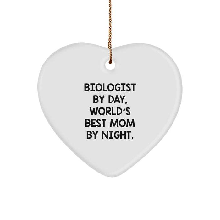 Biologist Gifts from Mom, Funny Heart Ornament - 'Biologist By Day, World's Best Mom By Night.' - Image 1
