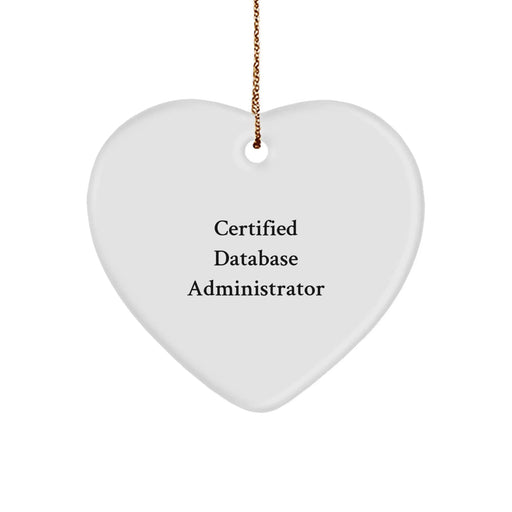 Funny 'Certified to Love Data' Gifts from Friends for Database Administrator Heart Ornament, Christmas Unique Gifts - Image 1