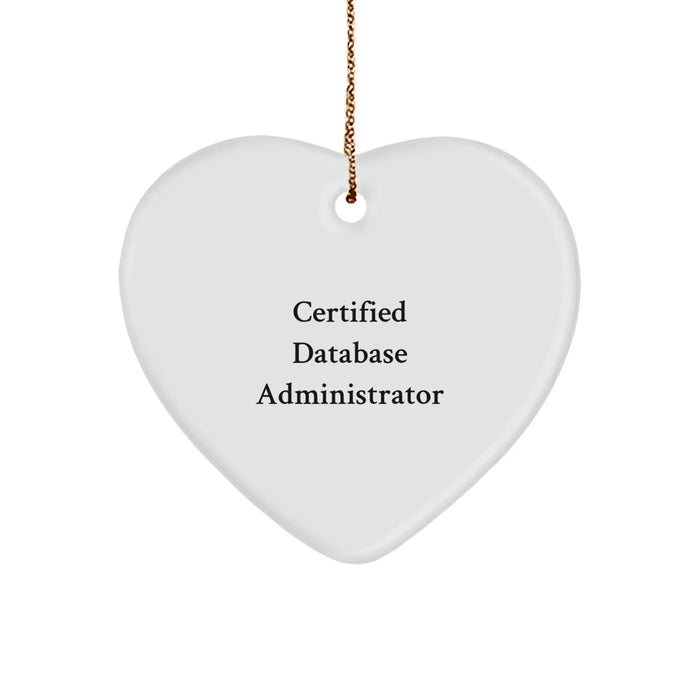 Funny 'Certified to Love Data' Gifts from Friends for Database Administrator Heart Ornament, Christmas Unique Gifts - Image 1