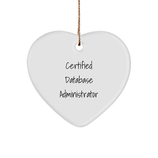 Funny Quote Database Administrator Christmas Heart Ornament Gifts from Friends to Coworkers - Image 1