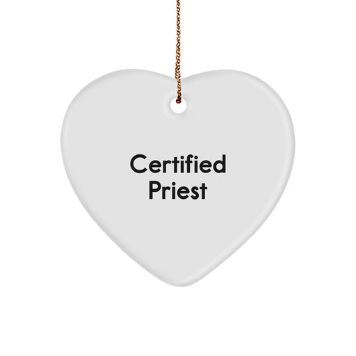 Certified Priest Heart Ornament, Funny Quote Gifts from Friends for Christmas, 2.75" Tall, 0.5 oz, Durable MDF with High-Gloss Finish, Vibrantly Printed Heart Shaped Ornament - Image 1