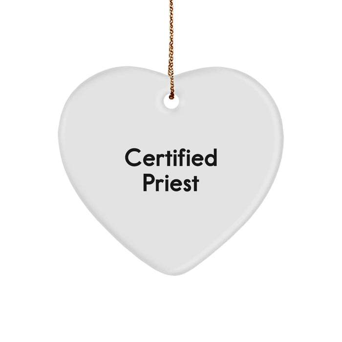 Certified Priest Heart Ornament, Funny Quote Gifts from Friends for Christmas, 2.75" Tall, 0.5 oz, Durable MDF with High-Gloss Finish, Vibrantly Printed Heart Shaped Ornament - Image 1