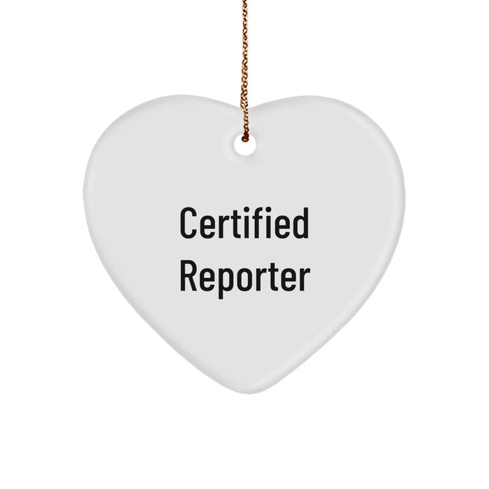 Funny Quote Reporter Gifts from Friends for Christmas Unique Heart Ornament - Image 1