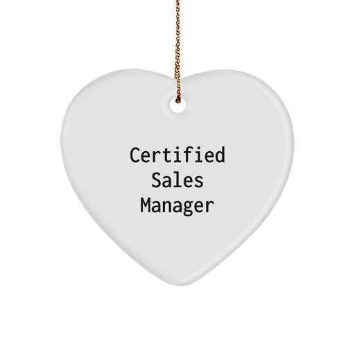Funny Sales Manager Gifts from Men for Christmas Unique Heart Ornament Quote Certified Sales Manager - Image 1
