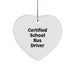 Funny School Bus Driver Gifts from Men to School Bus Driver, Heart Ornament, Christmas Unique Gifts for School Bus Driver, Certified School Bus Driver Quote - Image 1