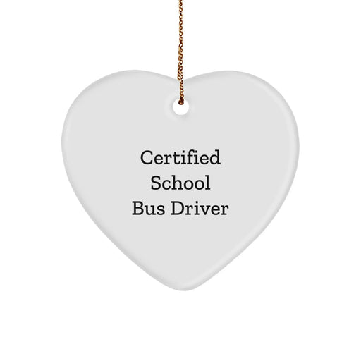 Funny School Bus Driver Gifts from Friends - Certified School Bus Driver Heart Ornament for Men Women - Christmas Unique Presents - Image 1
