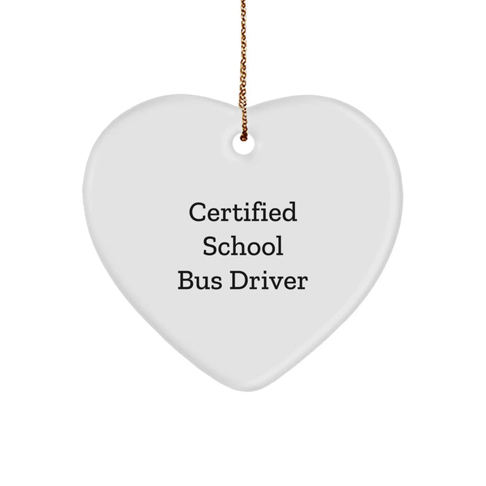 Funny School Bus Driver Gifts from Friends - Certified School Bus Driver Heart Ornament for Men Women - Christmas Unique Presents - Image 1