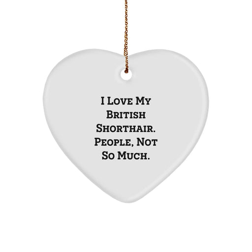 British Shorthair Cat Lover Gifts, Funny Cat Mom Dad Heart Ornament, Gifts from Family Friends for British Shorthair Cat - Image 1