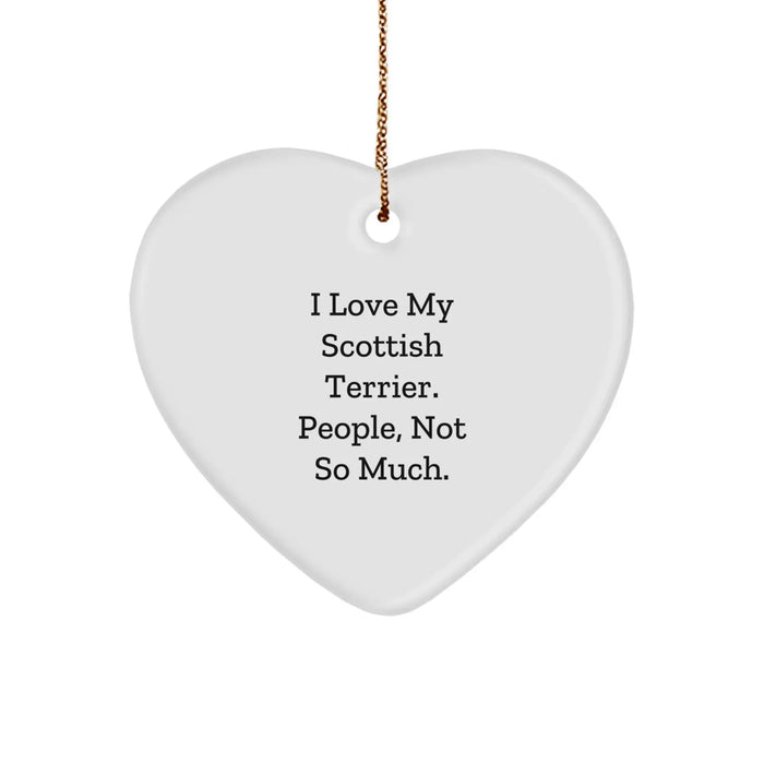 Funny Scottish Terrier Dog Gifts, Heart Ornament for Men, Women, Friends, Family - I Love My Scottish Terrier, People, Not So Much. - Image 1