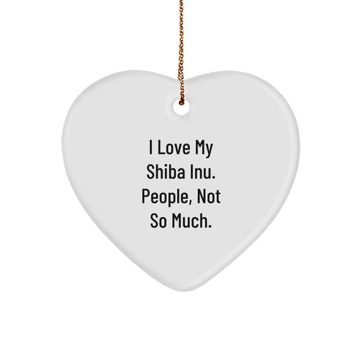 Funny Shiba Inu Dog Heart Ornament Gifts from Friends for Christmas Love My Shiba Inu People Not So Much - Image 1