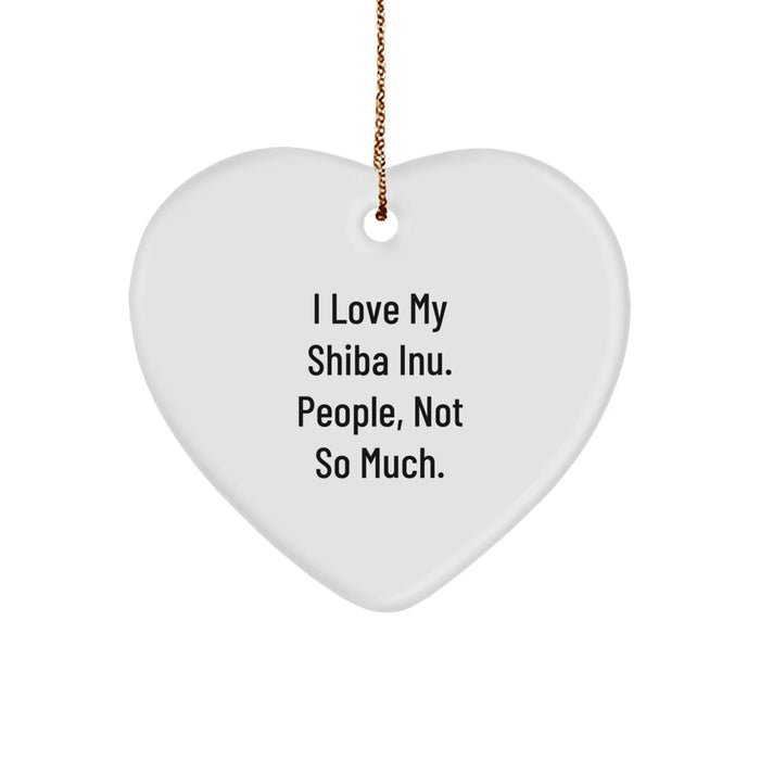 Funny Shiba Inu Dog Heart Ornament Gifts from Friends for Christmas Love My Shiba Inu People Not So Much - Image 1
