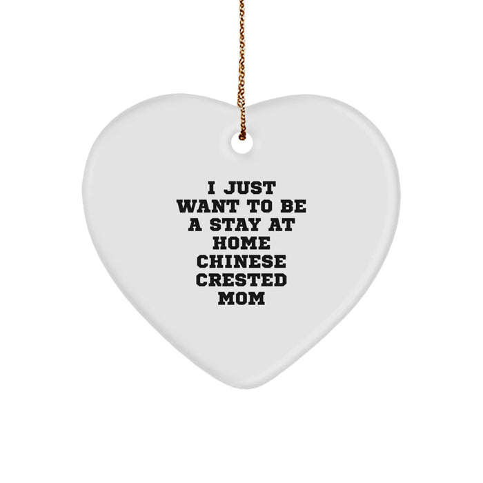 Funny Chinese Crested Dog Mom Heart Ornament Gifts from Friends for Chinese Crested Dog, Inspirational Quote, Christmas Unique Gifts - Image 1