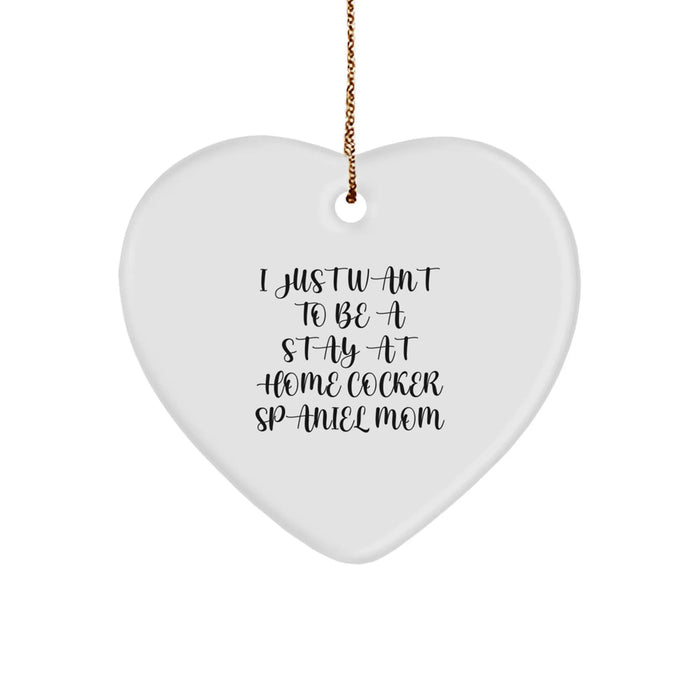 Cocker Spaniel Mom Quotes Funny Gifts from Friends for Cocker Spaniel Dog Heart Ornament, Christmas Unique Presents - Image 1