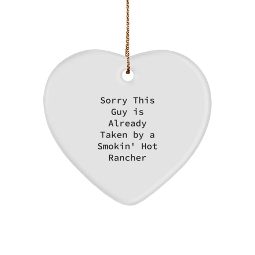 Funny Rancher Heart Ornament, Gifts from Friends for a Smokin' Hot Rancher, Christmas Unique Gifts - Image 1