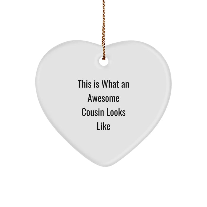 Funny Cousin Heart Ornament, Gifts from Men to Cousin, Christmas Unique Gifts for Cousin, This 'Is What An Awesome Cousin' Looks Like - Image 1