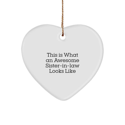 Funny Sister-in-law Gifts from Men, Women, Family - Heart Ornament This Is What An Awesome Sister-in-law Looks Like, Christmas Unique Ornaments for Sister-in-law - Image 1