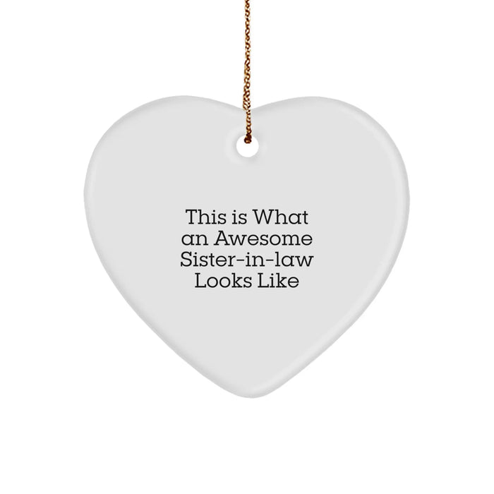 Funny Sister-in-law Gifts from Men, Women, Family - Heart Ornament This Is What An Awesome Sister-in-law Looks Like, Christmas Unique Ornaments for Sister-in-law - Image 1