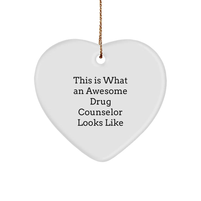 Drug Counselor Gifts from Friends - Heart Ornament with Funny Quote, Christmas Unique Gifts for Him/Her - Image 1