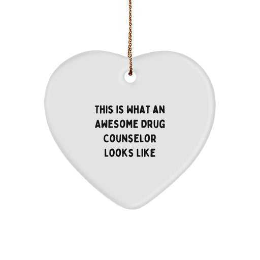 Gifts from Friends - Funny Drug Counselor Heart Ornament, This Is What An Awesome Drug Counselor Looks Like, Christmas Unique Gifts for Drug Counselor - Image 1