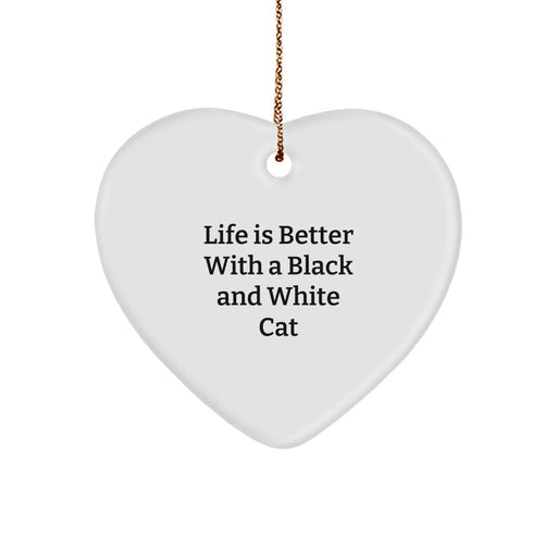 Black and White Cat Heart Ornament Gifts from Men to Friends, Funny Quote Life Is Better With A Black And White Cat, Christmas Unique Presents - Image 1