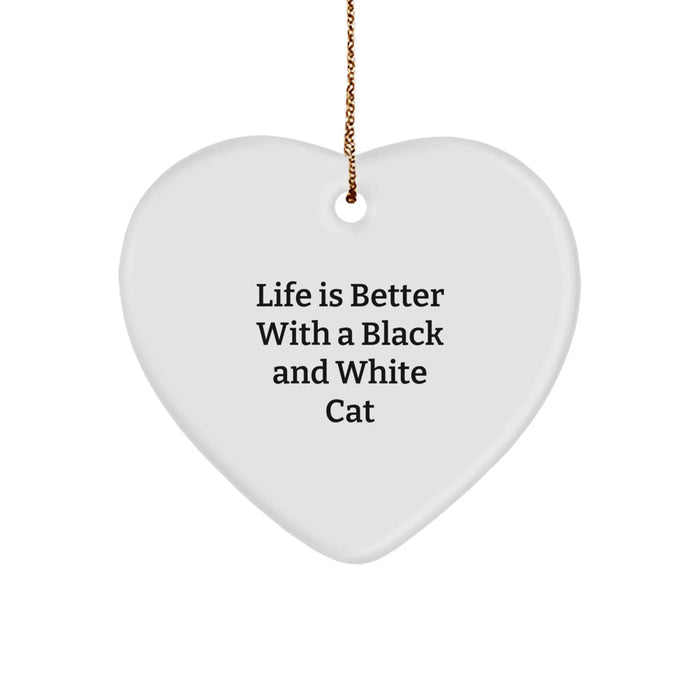 Black and White Cat Heart Ornament Gifts from Men to Friends, Funny Quote Life Is Better With A Black And White Cat, Christmas Unique Presents - Image 1