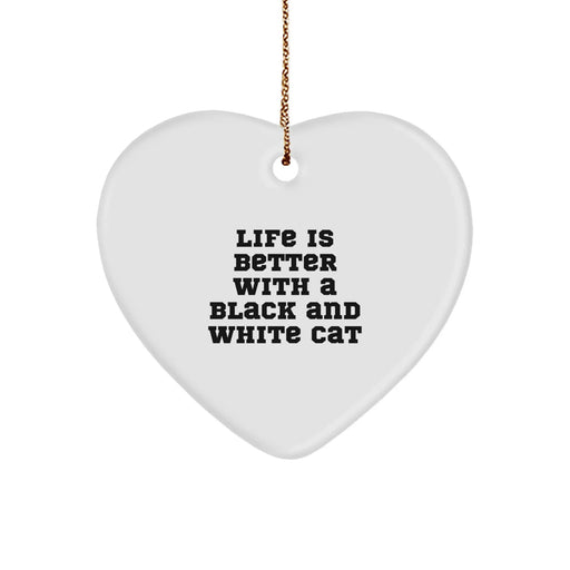 Black and White Cat Gifts from Men to Friends - Heart Ornament with Life Is Better Quote, Perfect for Christmas - Image 1