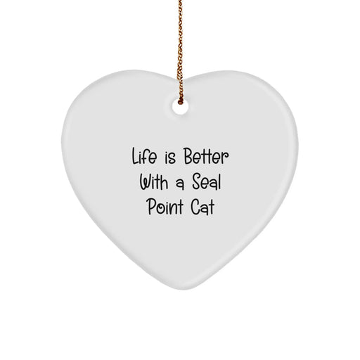 Funny Seal Point Cat Gifts for Women, Seal Point Cat Heart Ornament, Life is Better with a Seal Point Cat, Gifts from Friends, Christmas Unique Gift Ideas - Image 1