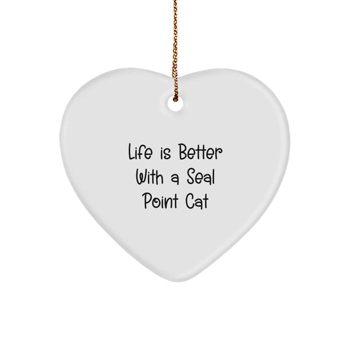 Funny Seal Point Cat Gifts for Women, Seal Point Cat Heart Ornament, Life is Better with a Seal Point Cat, Gifts from Friends, Christmas Unique Gift Ideas - Image 1