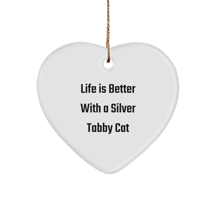 Funny Silver Tabby Cat Christmas Unique Gifts from Friends to Family, Heart Ornament Quote Life Is Better With A Silver Tabby Cat - Image 1