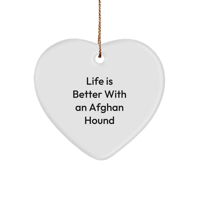 Funny Afghan Hound Dog Gifts from Family for Christmas Unique Presents, Heart Ornament, Life Is Better With An Afghan Hound Dog Quotes - Image 1