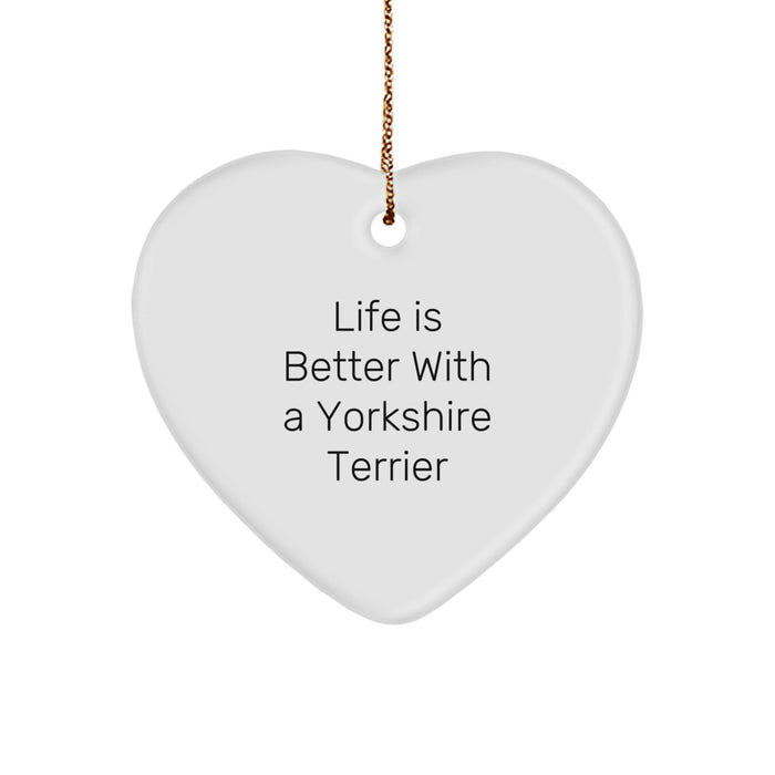 Yorkshire Terrier Dog Lovers' Heart Ornament, 'Life Is Better With A Yorkshire Terrier' Quote, Gifts from Family, for Yorkshire Terrier Dog Owners, Christmas Unique Gifts - Image 1