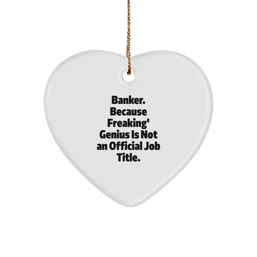 Funny Banker Heart Ornament Gifts from Friends to Family - Unique Christmas Decorations for Men Women Coworkers - Image 1