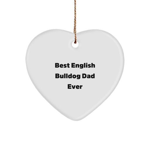 Funny English Bulldog Heart Ornament Gifts for Dad - Best Ever Christmas Memorable Present for Men, English Bulldog Lover, Dog Owner, Husband, Father from Family, Friends - Image 1