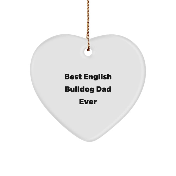 Funny English Bulldog Heart Ornament Gifts for Dad - Best Ever Christmas Memorable Present for Men, English Bulldog Lover, Dog Owner, Husband, Father from Family, Friends - Image 1