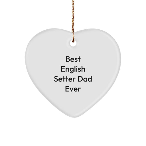 Funny English Setter Dad Gifts, Heart Ornament for English Setter Dog, Best English Setter Dad Ever Christmas Unique Gifts from Dad to English Setter Dog Lover - Image 1