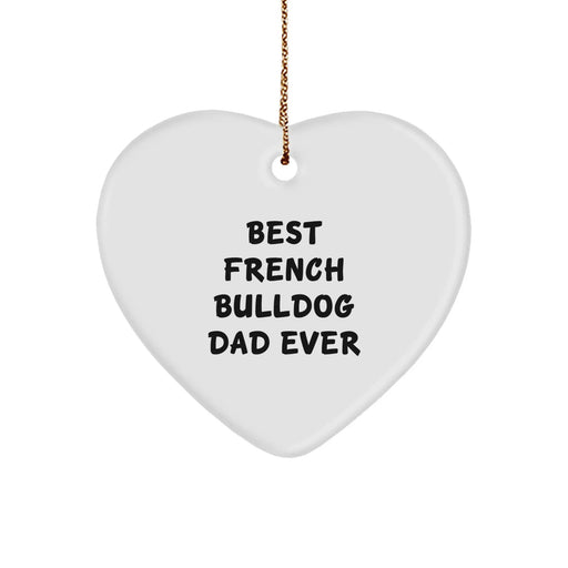 Funny French Bulldog Dad Gifts for Men, Heart Ornament, Christmas Unique Presents from Sons, Dads, Friends, Family - Image 1