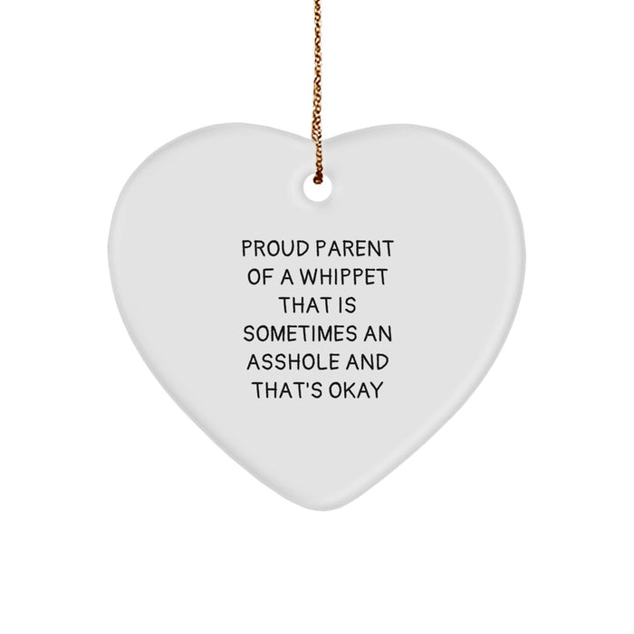 Whippet Dog Gifts from Family - Funny Heart Ornament Christmas Memorable Presents for Whippet Dog Lovers, Proud Parent Whippet That Is Sometimes An Asshole - Image 1