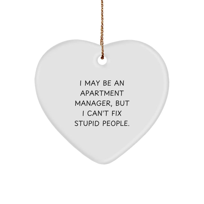 Funny 'I May Be An Apartment Manager, But I'm Still Sweet Gifts from Friends to Apartment Managers at Christmas Time - Image 1