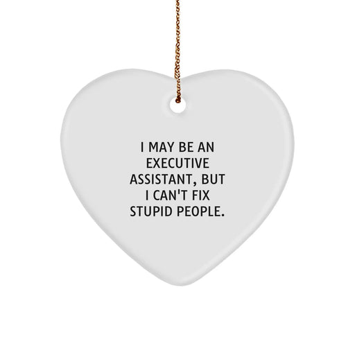 Executive Assistant Gifts, Funny Quote Heart Ornament, Gifts from Friends for Executive Assistants, Perfect Christmas Unique Gifts - Image 1