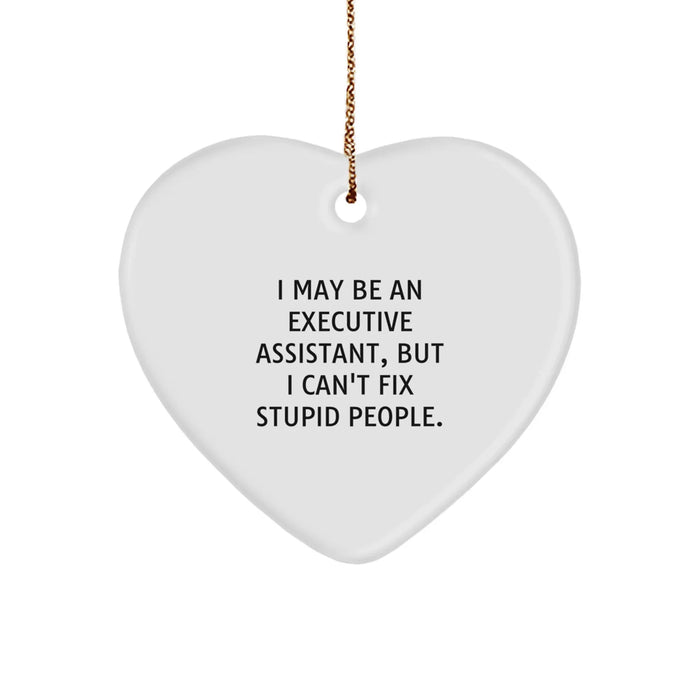 Executive Assistant Gifts, Funny Quote Heart Ornament, Gifts from Friends for Executive Assistants, Perfect Christmas Unique Gifts - Image 1