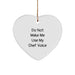 Chef Heart Ornament, Do Not Make Me Use My Chef Voice, Funny Quote, Gifts for Chef, Gifts from Family, Christmas Unique Gifts - Image 1